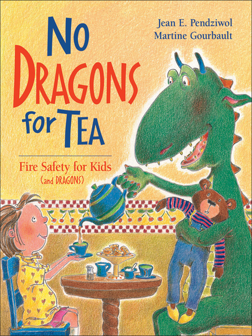 Title details for No Dragons For Tea by Jean E. Pendziwol - Available